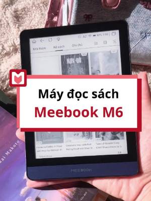 Liệu Meebook M6 có phải là chiếc máy đọc sách quốc dân, ngon - bổ - rẻ ??